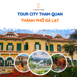 Tour City Tham Quan Thành Phố Đà Lạt