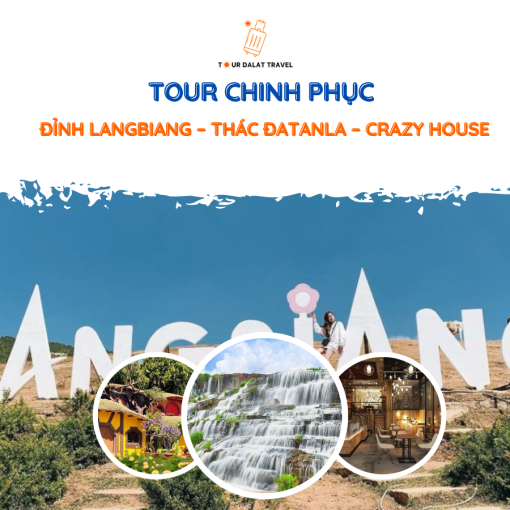 ĐỈNH LANGBIANG – THÁC ĐATANLA – CRAZY HOUSE